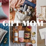 Creative Gift Ideas for Mom: Personalized Gifts She’ll Cherish